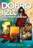 Dobro i zło Biblia w komiksie. Autor: Pearl Michael. SmakLiter.pl Okładka książki Dobro i zło Biblia w komiksie