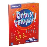 Okładka książki Dobry pomysł! Sześciolatek. Zabawy grafomotoryczne