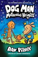 Dog Man 10 Mothering Heights. Autor: Dav Pilkey. SmakLiter.pl Okładka książki Dog Man 10 Mothering Heights