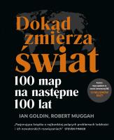 Dokąd zmierza świat?. Autor: Goldin Ian, Muggah Robert. SmakLiter.pl Okładka książki Dokąd zmierza świat?