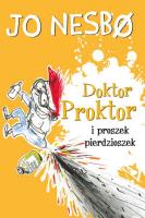 Doktor Proktor i proszek pierdzioszek. Autor: Nesbo Jo. SmakLiter.pl Okładka książki Doktor Proktor i proszek pierdzioszek