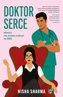 Doktor Serce. Autor: Nisha Sharma, Karolina Bochenek, Ewa Kosiba. SmakLiter.pl Okładka książki Doktor Serce