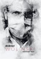 Doktor Woliński T.1. Autor: Veronika Graf. SmakLiter.pl Okładka książki Doktor Woliński T.1