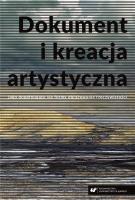 Dokument i kreacja artystyczna jako dopełniające... Autor: red. Witold Jacyków, Karolina Tomczak. SmakLiter.pl Okładka książki Dokument i kreacja artystyczna jako dopełniające..