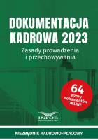 Dokumentacja Kadrowa 2023. Zasady prowadzenia.... Autor:   Praca zbiorowa. SmakLiter.pl Okładka książki Dokumentacja Kadrowa 2023. Zasady prowadzenia...