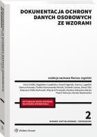 Dokumentacja ochrony danych osobowych ze wzorami. Autor: Artur Cieślik, Magdalena Czaplińska, Fajgielski Paweł, Jagielski Mariusz, Karwala Damian, Paulina Komorowska, Dominik Lubasz, Izabela Florczak Marta Otto, Katarzyna Palka-Bartoszek, Wojciech Piszewski, Sakowska-Baryła Marlena, Paweł Tobiczyk, Mariola Więckowska. SmakLiter.pl Okładka książki Dokumentacja ochrony danych osobowych ze wzorami