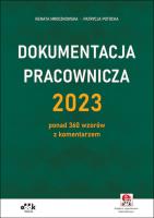 Dokumentacja pracownicza 2023 ponad 360 wzorów z komentarzem (z suplementem elektronicznym). Autor: Mroczkowska Renata, Potocka Patrycja. SmakLiter.pl Okładka książki Dokumentacja pracownicza 2023 ponad 360 wzorów z komentarzem (z suplementem elektronicznym)