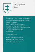 Dokumenty i listy z epoki jagielloń z Arch Państw w Gdańsku Edycja krytyczna. Wydawca: Polskie Towarzystwo Historyczne. SmakLiter.pl Opakowanie Dokumenty i listy z epoki jagielloń z Arch Państw w Gdańsku Edycja krytyczna
