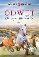Dolina marzeń Tom 2 Odwet. Autor: Grochowska Katarzyna. SmakLiter.pl Okładka książki Dolina marzeń Tom 2 Odwet