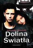 Dolina Światła. Autor: Minkowski Aleksander. SmakLiter.pl Okładka książki Dolina Światła