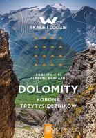 Dolomity. Korona trzytysięczników. Autor: Roberto Ciri, Alberto Bernardi. SmakLiter.pl Okładka książki Dolomity. Korona trzytysięczników