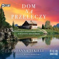 Dom na przełęczy - Audiobook. Autor: Joanna Tekieli. SmakLiter.pl Okładka książki Dom na przełęczy - Audiobook