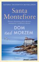 Dom nad morzem. Autor: Montefiore Santa. SmakLiter.pl Okładka książki Dom nad morzem