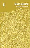 Dom ojców. Autor: Andrzej Muszyński. SmakLiter.pl Okładka książki Dom ojców