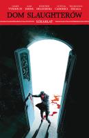 Dom Slaughterów, tom 2: Szkarłat. Autor: Dell’Edera Werther, James Tynion, Johns Sam, Cadonici Letizia. SmakLiter.pl Okładka książki Dom Slaughterów, tom 2: Szkarłat