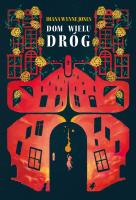 Dom wielu dróg. Autor: DIANA WYNNE JONES. SmakLiter.pl Okładka książki Dom wielu dróg