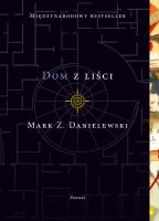 Dom z liści. Autor: Mark Z. Danielewski. SmakLiter.pl Okładka książki Dom z liści