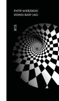 Domek Baby Jagi.. Autor: Wierzbicki Piotr. SmakLiter.pl Okładka książki Domek Baby Jagi.