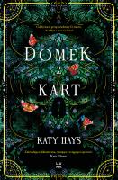 Domek z kart. Autor: Hays Katy. SmakLiter.pl Okładka książki Domek z kart