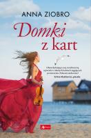 Domki z kart - uszkodzone. Autor: Ziobro Anna. SmakLiter.pl Okładka książki Domki z kart - uszkodzone