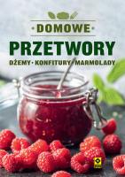 Okładka książki Domowe przetwory Dżemy konfitury marmolady