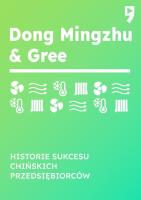 Dong Mingzhu & Gree. Historie sukcesu chińskich przedsiębiorców. Autor: Guo Hongwen. SmakLiter.pl Okładka książki Dong Mingzhu & Gree. Historie sukcesu chińskich przedsiębiorców