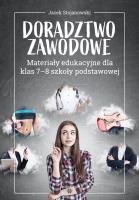 Doradztwo zawodowe Materiały edukacyjne 7-8 SP. Autor: Jacek Stojanowski. SmakLiter.pl Okładka książki Doradztwo zawodowe Materiały edukacyjne 7-8 SP