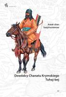Dowódcy Chanatu Krymskiego. Tuhaj-bej. Autor: Amet-chan Szejchumierow. SmakLiter.pl Okładka książki Dowódcy Chanatu Krymskiego. Tuhaj-bej