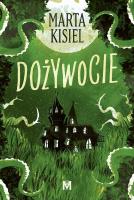 Dożywocie. Autor: Marta Kisiel. SmakLiter.pl Okładka książki Dożywocie