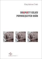 Dramaty kilku pomniejszych osób. Autor: Magdalena Drab. SmakLiter.pl Okładka książki Dramaty kilku pomniejszych osób