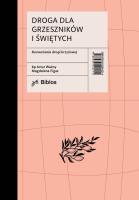 Droga dla grzeszników i świętych. Autor: Ważny Artur, Figas Magdalena. SmakLiter.pl Okładka książki Droga dla grzeszników i świętych