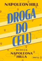 Droga do celu według Napoleona Hilla. Autor: Napoleon Hill. SmakLiter.pl Okładka książki Droga do celu według Napoleona Hilla