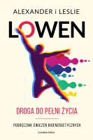 Droga do pełni życia. Autor: Alexander Lowen, Lowen Leslie. SmakLiter.pl Okładka książki Droga do pełni życia