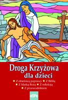 Droga krzyżowa dla dzieci. Autor: Anna Matusiak. SmakLiter.pl Okładka książki Droga krzyżowa dla dzieci