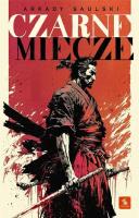 Droga Samotnego Psa T.1 Czarne... (z autografem). Autor: Saulski Arkady. SmakLiter.pl Okładka książki Droga Samotnego Psa T.1 Czarne... (z autografem)