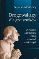 Drogowskazy dla grzeszników. Autor: Św. Jan Maria Vianney. SmakLiter.pl Okładka książki Drogowskazy dla grzeszników