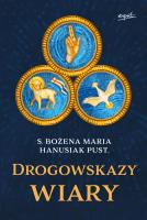 Drogowskazy wiary. Autor: Hanusiak Bożena Maria. SmakLiter.pl Okładka książki Drogowskazy wiary