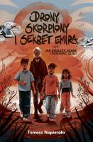 Drony, skorpiony i sekret emira, czyli jak znaleźć skarb i pokonać złoli. Autor: Napierała Tomasz. SmakLiter.pl Okładka książki Drony, skorpiony i sekret emira, czyli jak znaleźć skarb i pokonać złoli