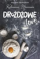 Drożdżowe LOVE. Autor: Kulinarna Maniusia. SmakLiter.pl Okładka książki Drożdżowe LOVE