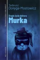 Drugie życie doktora Murka. Autor: Dołęga-Mostowicz Tadeusz. SmakLiter.pl Okładka książki Drugie życie doktora Murka