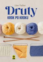 Druty krok po kroku. Autor: Lise Tailor. SmakLiter.pl Okładka książki Druty krok po kroku