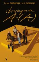 Drużyna A (A). Autor: Kwaśniewski Tomasz, Jacek Wasilewski. SmakLiter.pl Okładka książki Drużyna A (A)