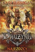 Drużyna Tom 2 Najeźdźcy. Autor: Flanagan John. SmakLiter.pl Okładka książki Drużyna Tom 2 Najeźdźcy