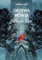Okładka książki Drzewa mówią. Paradoksy życia
