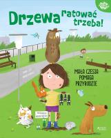 Drzewa ratować trzeba!. Autor: Anna Lott. SmakLiter.pl Okładka książki Drzewa ratować trzeba!