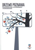 Drzewo poznania. Autor: red. Piotr Bogalecki, Alina Mitek-Dziemba. SmakLiter.pl Okładka książki Drzewo poznania