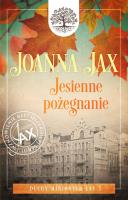 Duchy minionych lat Tom 3 Jesienne pożegnanie. Autor: Joanna Jax. SmakLiter.pl Okładka książki Duchy minionych lat Tom 3 Jesienne pożegnanie