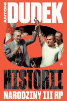 Dudek o historii. Narodziny III RP. Autor: Dudek Antoni. SmakLiter.pl Okładka książki Dudek o historii. Narodziny III RP