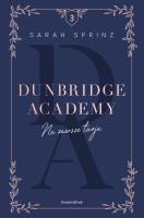 Dunbridge Academy. Na zawsze twoja. Autor: Sarah  Sprinz. SmakLiter.pl Okładka książki Dunbridge Academy. Na zawsze twoja