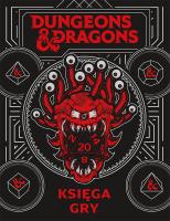 Dungeons & Dragons. Księga gry. Autor:   Praca zbiorowa. SmakLiter.pl Okładka książki Dungeons & Dragons. Księga gry